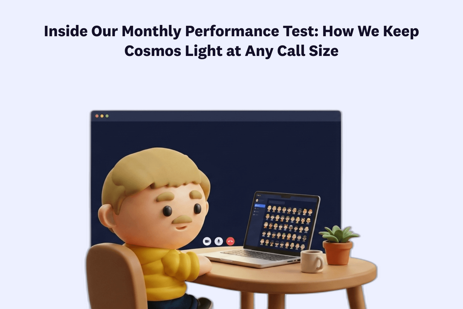 Inside Our Monthly Performance Test: How We Keep Cosmos Light at Any Call Size