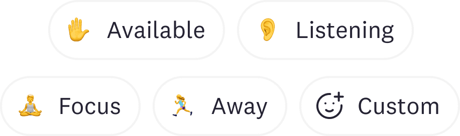 Cosmos has multiple status indicators like Available, Listening, Focusing and Away. 