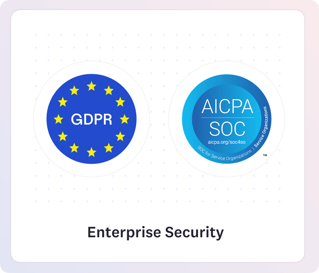 Cosmos is GDPR compliant and SOC II certified.