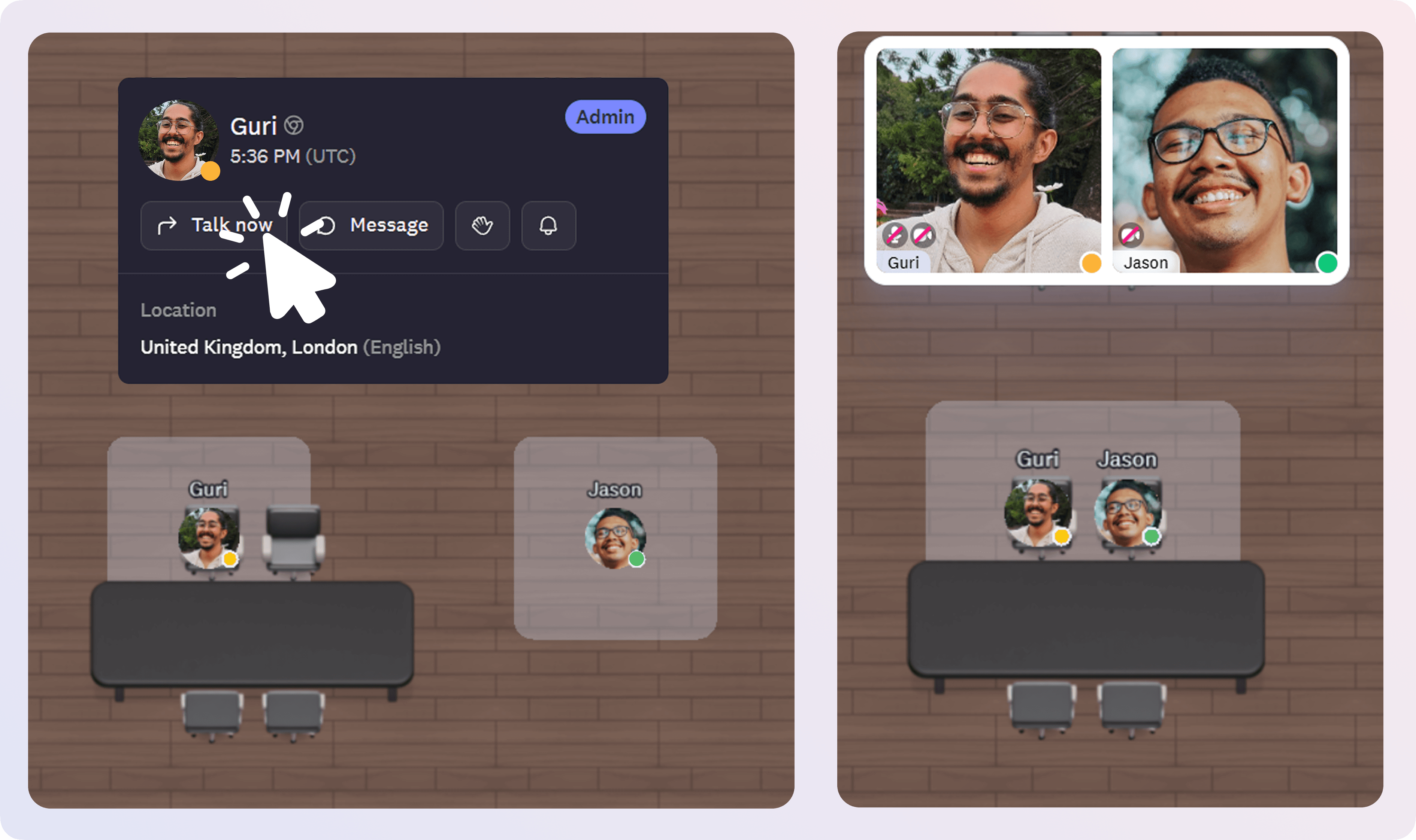 Comos has instant conversation, just hover on the user avatar and click on Talk now. Your avatar will go there and the call starts instantly.
