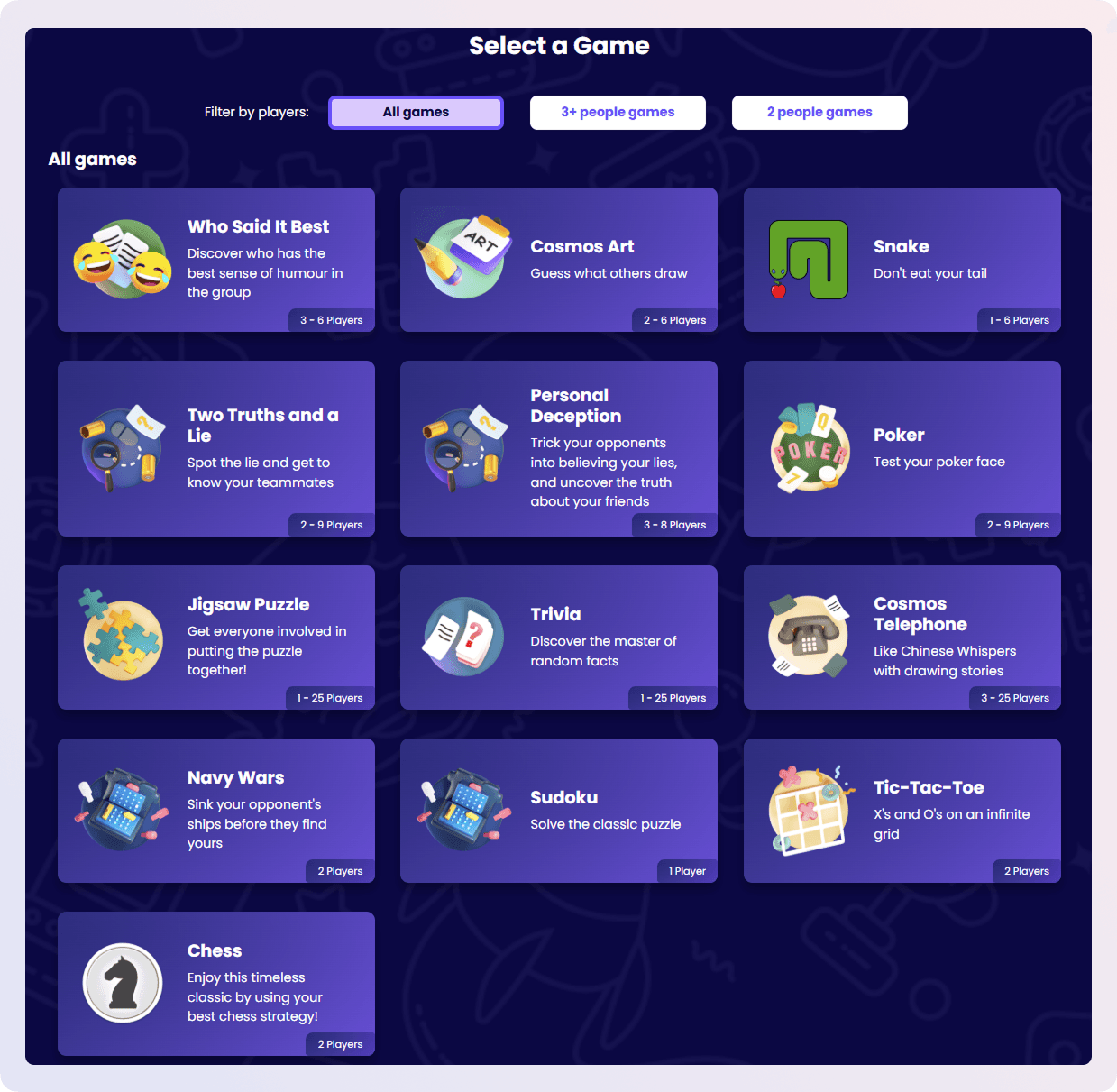 Cosmos has 12 different multiplayer games to play with your team.