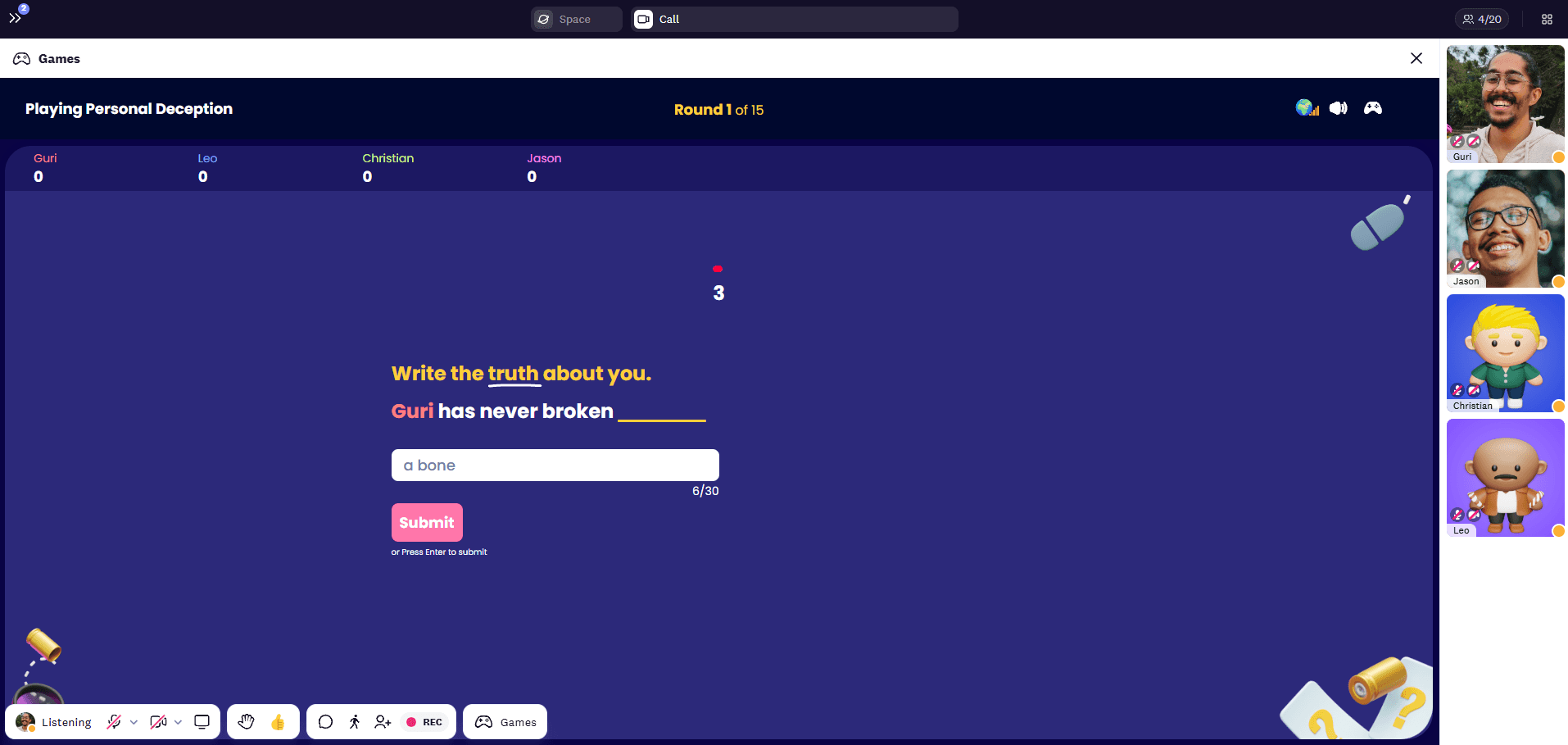 Answer questions and trick others in thinking your answer is the truth about other person in this Cosmos video game.