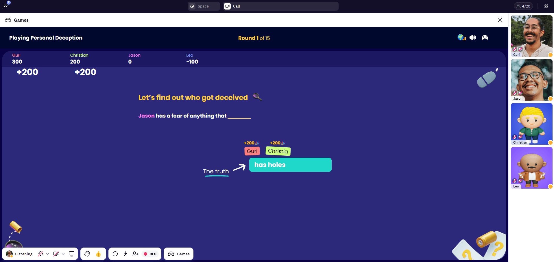 Players who vote for the truth get points in Personal deception Cosmos video game.