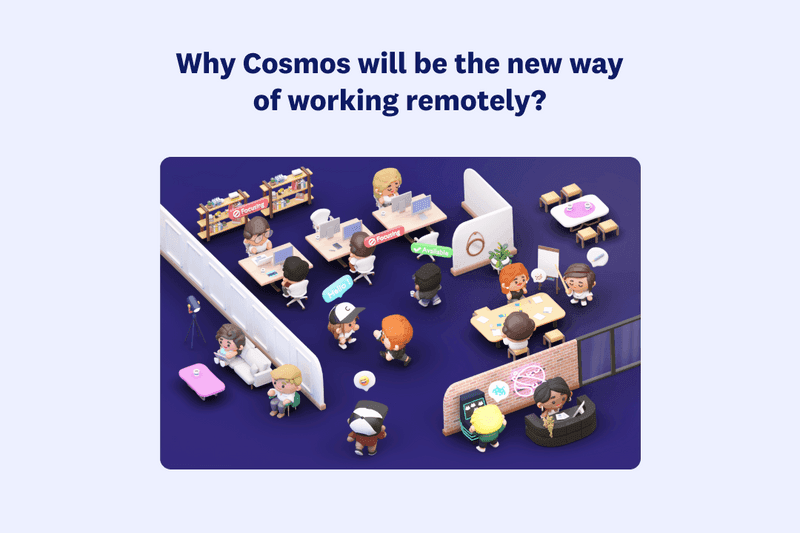 Why are we building Cosmos?