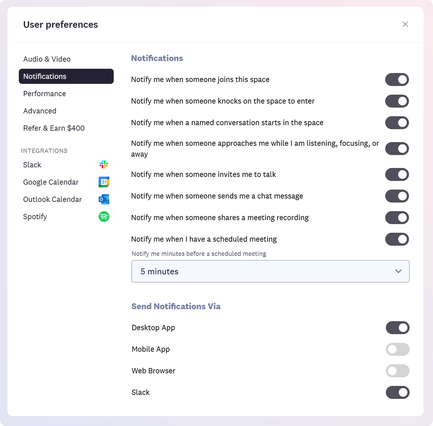 Set notification preferences for different triggers like when someone messages you, enters the space, etc.