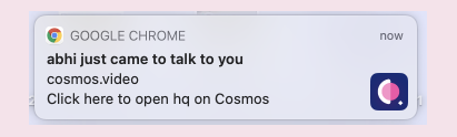 Cosmos Video Chrome focus-mode notification when a teammate tries to start a conversation