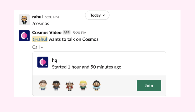 Cosmos Video /cosmos Slack slash command letting teammates jump into the HQ from any Slack channel
