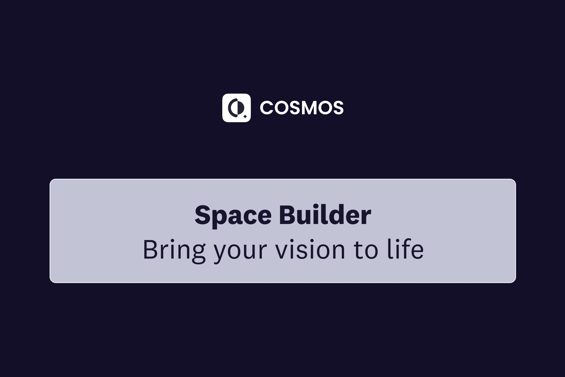 Cosmos Video Space Builder banner — bring your virtual office vision to life